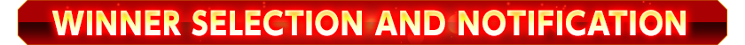 WINNER SELECTION AND NOTIFICATION