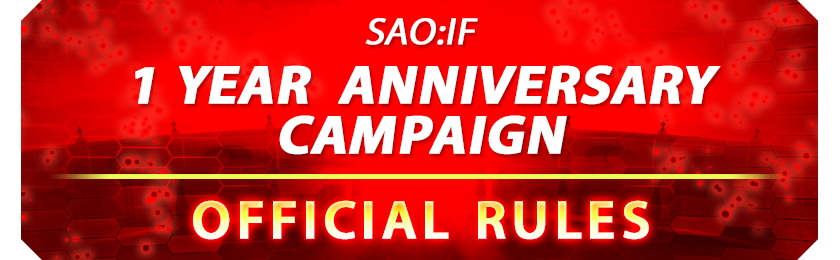 SAO:IF 1 YEAR  ANNIVERSARY CAMPAIGN OFFICIAL RULES