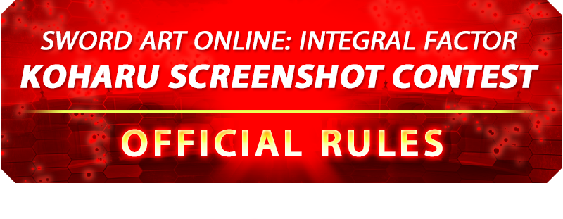 SWORD ART ONLINE: INTEGRAL FACTOR KOHARU SCREENSHOT CONTEST OFFICIAL RULES